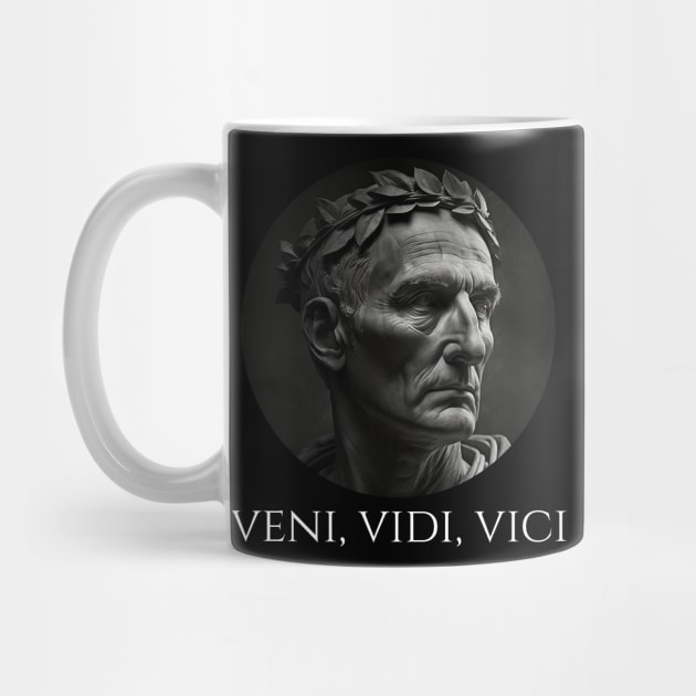 Gaius Julius Caesar - Veni Vidi Vici - Latin Quote by Styr Designs